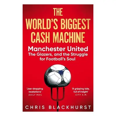 World's Biggest Cash Machine - Blackhurst, Chris