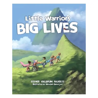 Little Warriors, Big Lives - Fausett, Esther a Banerjee, Mousam