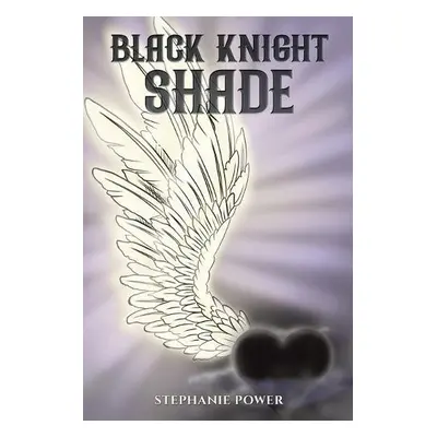 Black Knight Shade - Power, Stephanie