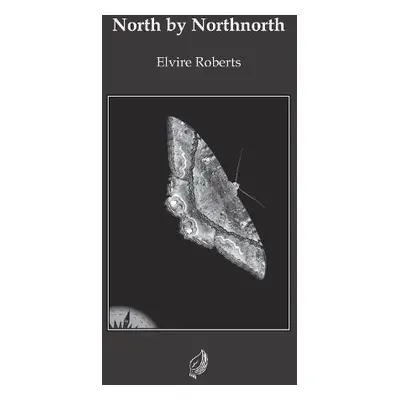 North by Northnorth - Roberts, Elvire