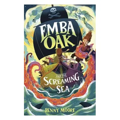 Emba Oak and the Screaming Sea - Moore, Jenny