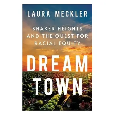 Dream Town - Meckler, Laura