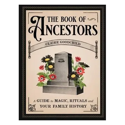 The Book of Ancestors - Goodchild, Claire