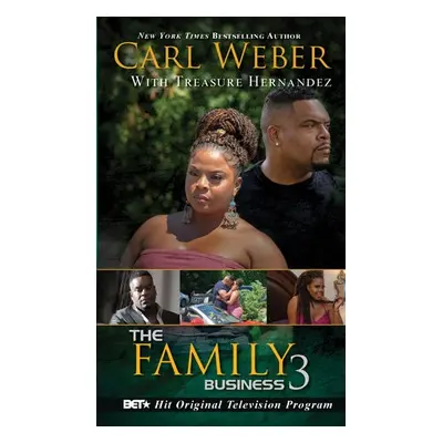 Family Business 3 - Weber, Carl a Hernandez, Treasure