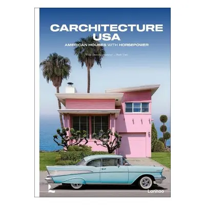 Carchitecture USA - Demeulemeester, Thijs a Voet, Bert