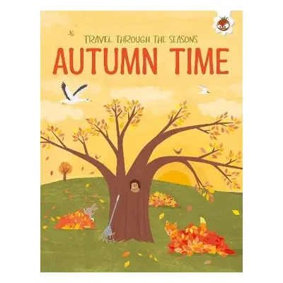 AUTUMN TIME Travel Through The Seasons - Griffin, Annabel