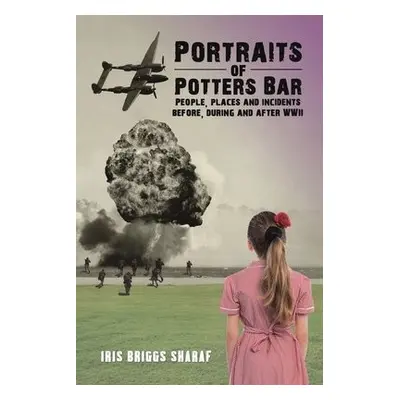 Portraits of Potters Bar - Sharaf, Iris Briggs