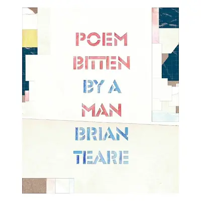 Poem Bitten By a Man - Teare, Brian