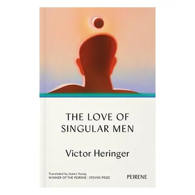 Love of Singular Men - Heringer, Victor