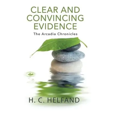 Clear and Convincing Evidence - Helfand, H C