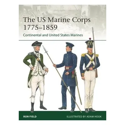 US Marine Corps 1775–1859 - Field, Ron