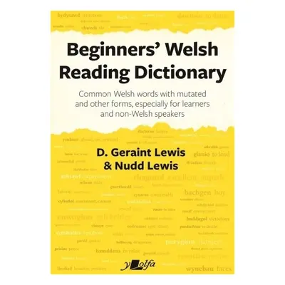 Beginners' Welsh Reading Dictionary - Lewis, D. Geraint