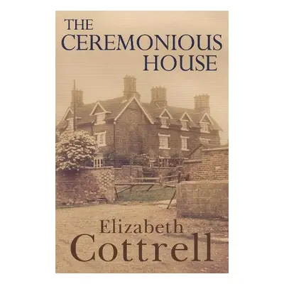 Ceremonious House - Cottrell, Elizabeth