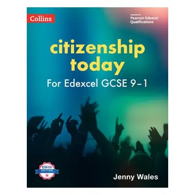 Edexcel GCSE 9-1 Citizenship Today Student’s Book - Wales, Jenny