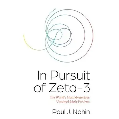 In Pursuit of Zeta-3 - Nahin, Paul