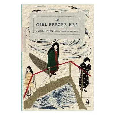 Girl Before Her - Papin, Line