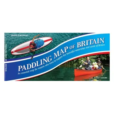 Paddling Map of Britain - Third Edition 2022 - Knowles, Peter