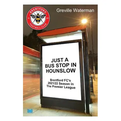 Just a Bus Stop in Hounslow - Waterman, Greville