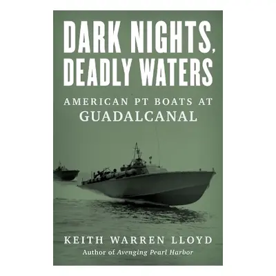 Dark Nights, Deadly Waters - Lloyd, Keith Warren