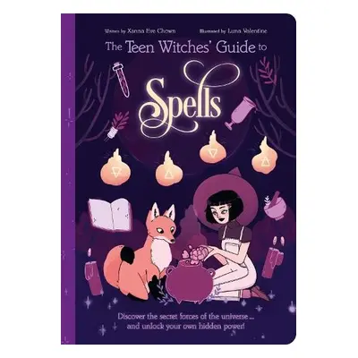 Teen Witches' Guide to Spells - Chown, Xanna Eve