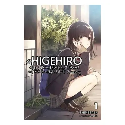 Higehiro: After Getting Rejected, I Shaved and Took in a High School Runaway, Vol. 1 (light nove