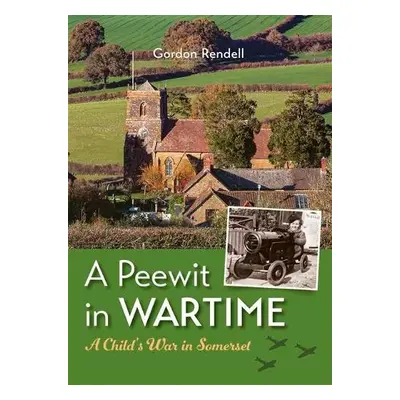 Peewit in Wartime - Rendell, Gordon