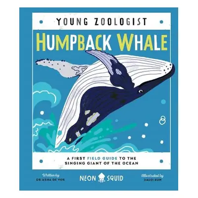 Humpback Whale (Young Zoologist) - Vos, Asha de a Neon Squid