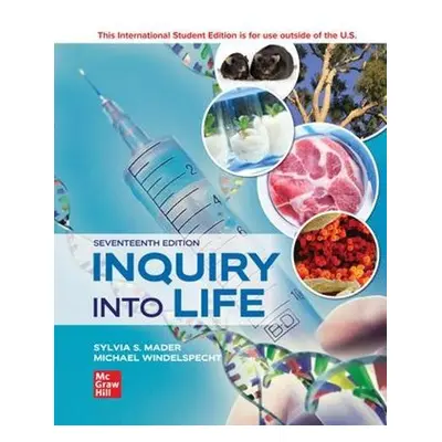 Inquiry into Life ISE - Mader, Sylvia a Windelspecht, Michael