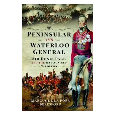 Peninsular and Waterloo General - Beresford, Marcus de la Poer