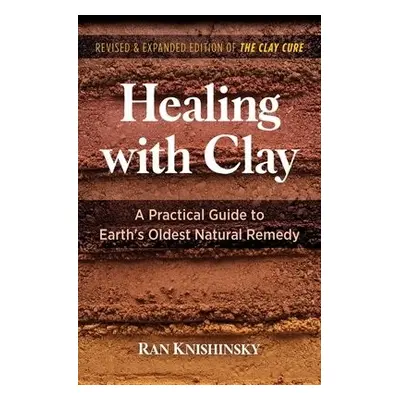 Healing with Clay - Knishinsky, Ran