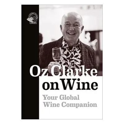 Oz Clarke on Wine - Clarke, Oz