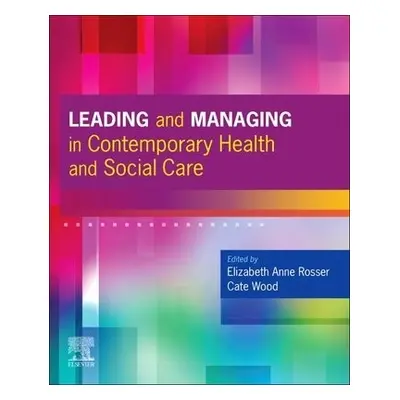 Leading and Managing in Contemporary Health and Social Care