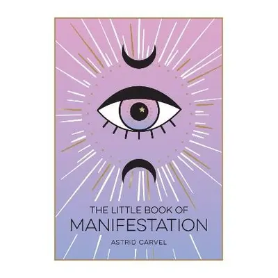 Little Book of Manifestation - Carvel, Astrid