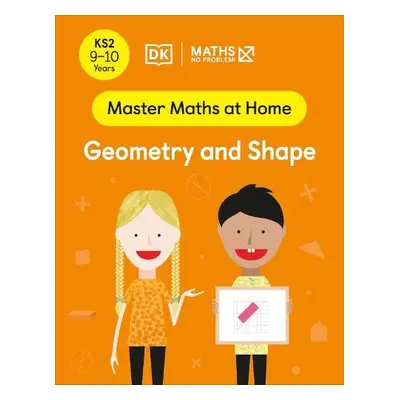 Maths — No Problem! Geometry and Shape, Ages 9-10 (Key Stage 2) - Problem!, Maths Ă˘€” No