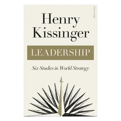 Leadership - Kissinger, Henry