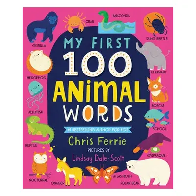 My First 100 Animal Words - Ferrie, Chris