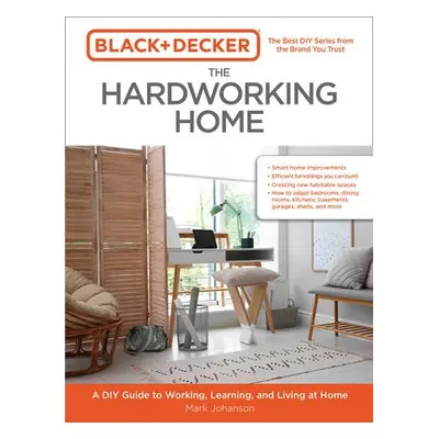 Black a Decker The Hardworking Home - Johanson, Mark