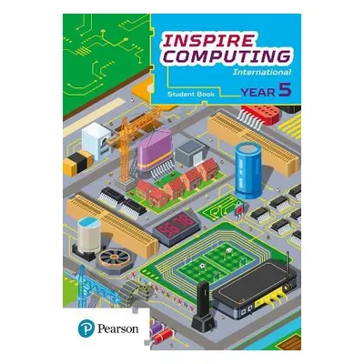 Inspire Computing International, Student Book, Year 5 - Beh, Daniel