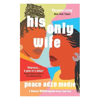 His Only Wife - Medie, Peace Adzo