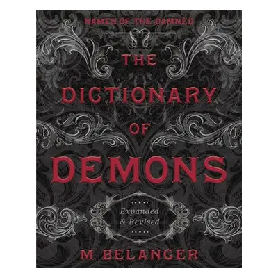 Dictionary of Demons: Expanded and Revised - Belanger, M.