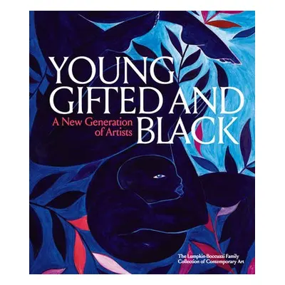 Young, Gifted and Black: A New Generation of Artists