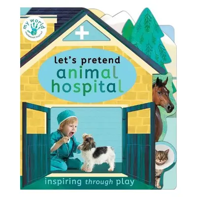 Let's Pretend Animal Hospital - Edwards, Nicola