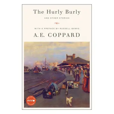 Hurly Burly and Other Stories - Coppard, A.E.