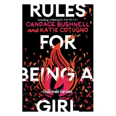 Rules for Being a Girl - Bushnell, Candace a Cotugno, Katie