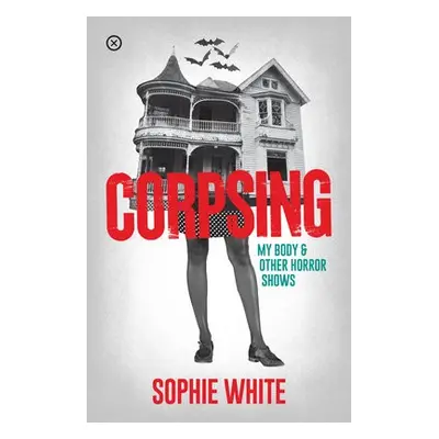 Corpsing - White, Sophie