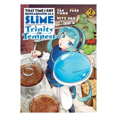 That Time I Got Reincarnated as a Slime: Trinity in Tempest (Manga) 2 - Tono, Tae