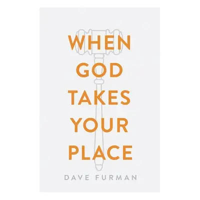 When God Takes Your Place (Pack of 25) - Furman, Dave