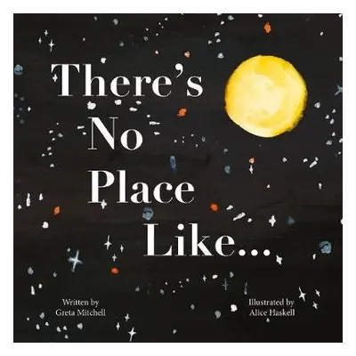 There's No Place Like... - Mitchell, Greta