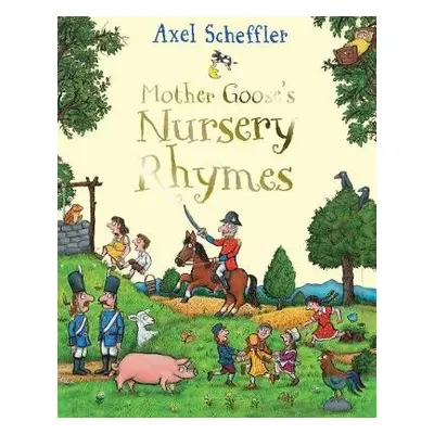 Mother Goose's Nursery Rhymes - Scheffler, Axel