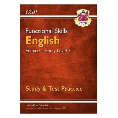 Functional Skills English: Edexcel Entry Level 3 - Study a Test Practice - CGP Books